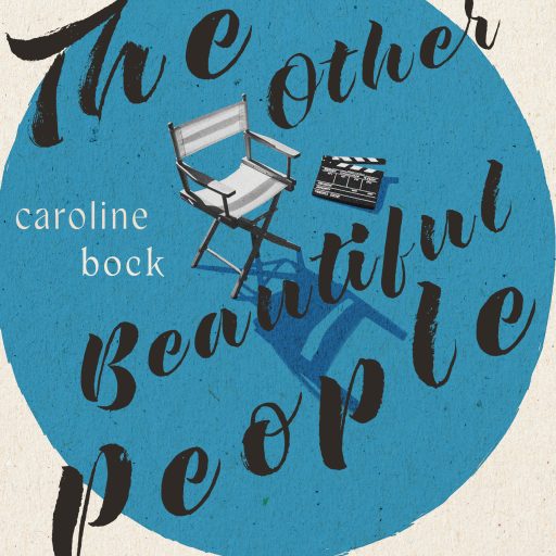 The Other Beautiful People a novel by Caroline Bock
